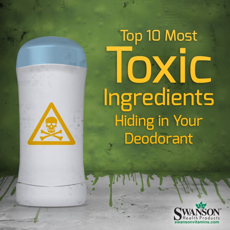 Top 10 Most Toxic Ingredients Hiding in Your Deodorant Swanson Health Hub