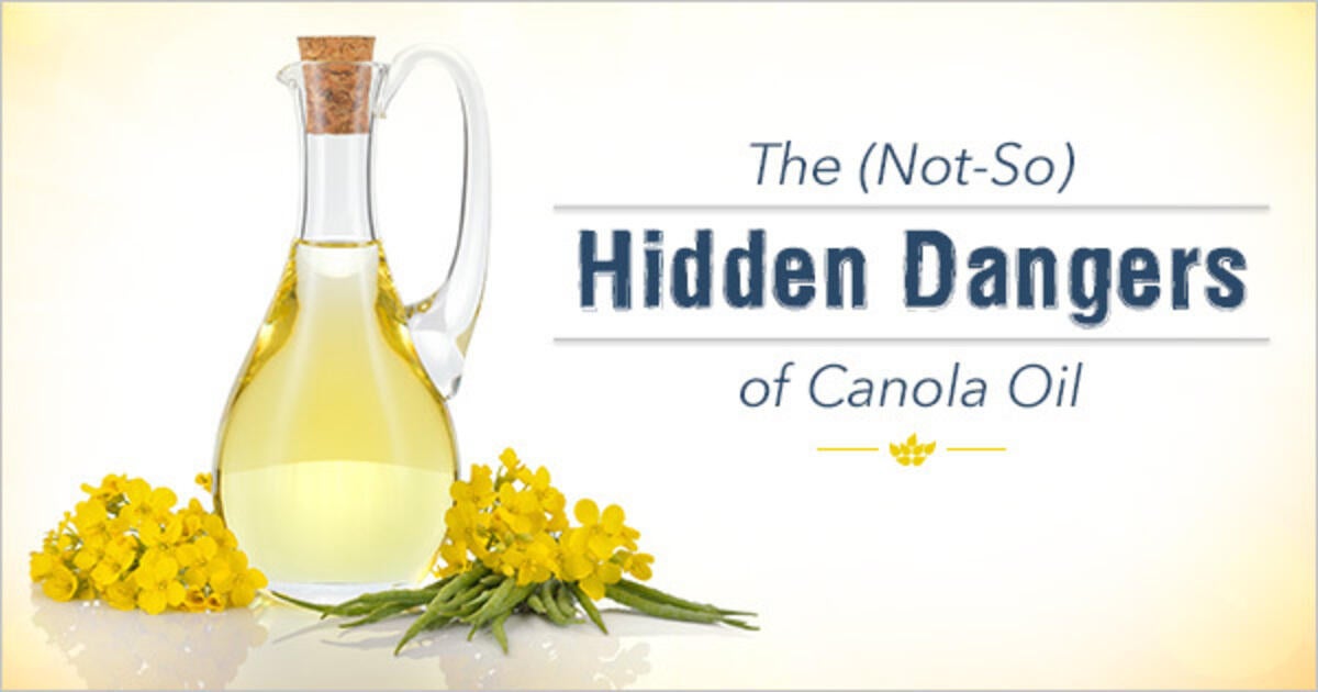 The (Not-So) Hidden Dangers of Canola Oil | Swanson Health Hub